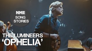 The Lumineers Ophelia  NME Song Stories [upl. by Annauqahs]