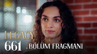 Emanet 661 Bölüm Fragmanı  Legacy Episode 661 Promo [upl. by Bowlds519]