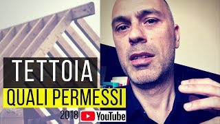 Come fare una tettoia tra pertinenza e permesso di costruire [upl. by Ruiz]