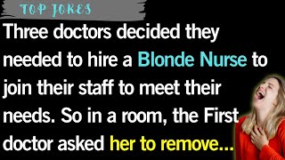 🤣 BEST JOKE OF THE DAY  Three Doctors Hired a Nurse  Daily Jokes [upl. by Kirima]