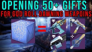 OPENING 50 GIFTS OF RETURN FOR GOD ROLL DAWNING WEAPONS  DESTINY 2 [upl. by Flavio966]