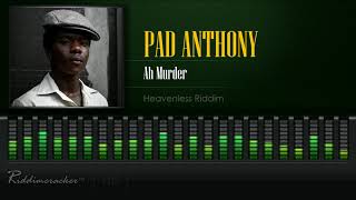 Pad Anthony  Ah Murder Heavenless Riddim HD [upl. by Veta]