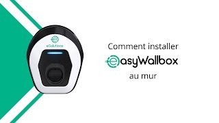 Comment installer easyWallbox au mur [upl. by Virgil]