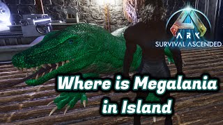 【ARK  ASA】メガラニア アイランドスポーン場所 Megalania Spawn Map in Island  Ark Survival Ascended [upl. by Letnom48]