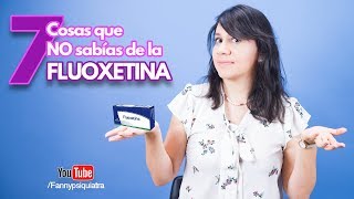 Las 7 cosas que no sabías de la fluoxetina  Fanny psiquiatra [upl. by Ethbinium]