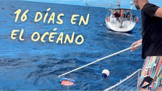 RESCATE EN EL OCÉANO ATLÁNTICO  SIN COMBUSTIBLE  Llegamos al Caribe tras 16 días navegando Ep 16 [upl. by Rosalynd]