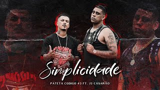 Pateta código 43 SIMPLICIDADE Feat J3 [upl. by Woolcott]