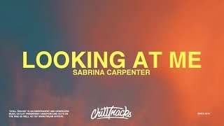 Sabrina Carpenter – Looking at Me Lyrics [upl. by Redla]