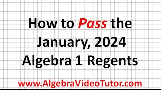 How to Pass the January 2024 Algebra 1 Regents [upl. by Donahue]