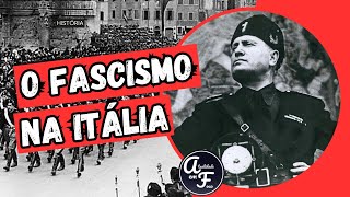 O FASCISMO NA ITÁLIA HISTÓRIA [upl. by Wier]