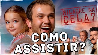 COMO e ONDE ASSISTIR MILAGRE NA CELA 7 O FILME [upl. by Comethuauc965]