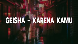 Geisha  Karena Kamu Lyrics [upl. by Eadith]