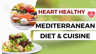 Mediterranean Diet and Cuisine  Best Heart Healthy Diet  Easy Mediterranean Meals [upl. by Naitsabes]