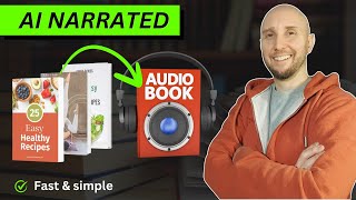 How To Create an Audiobook With AI Make AI Narrated Audiobooks Fast amp Easy [upl. by Dawes]