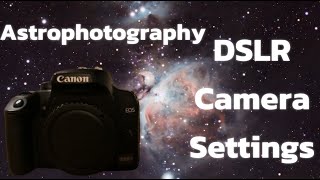 Three DSLR camera setting you need to know for astrophotography [upl. by Gifford949]