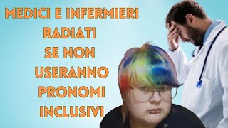 Medici e infermieri radiati se non useranno pronomi inclusivi [upl. by Trilbie]