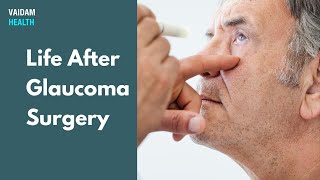 Life After Glaucoma Surgery [upl. by Dnaltiac]