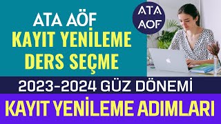 Ata Aöf Güz Dönemi Kayıt Yenileme Ders Seçme Ücret Yatırma Nasıl Yapılır Kayıt Yenileme Başladı [upl. by Enra]