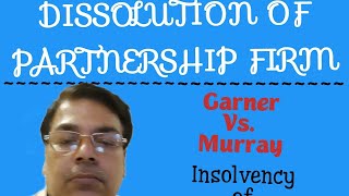 28 Garner Vs Murray RulesDissolution BL AGRAWAL [upl. by Lolita]