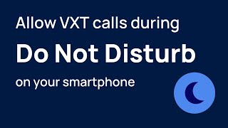 Allow VXT calls app notifications during Do Not Disturb on your smartphone [upl. by Biagio]