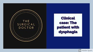 Clinical Case The patient with Dysphagia [upl. by Eilujna]