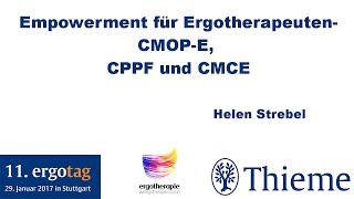 Empowerment für Ergotherapeuten CMOPE CPPF und CMCE von Helen Strebel [upl. by Icak]