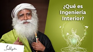 ¿Qué es la ingeniería interior  Sadhguru [upl. by Nilyak16]