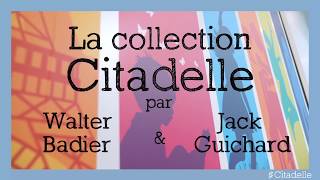 La collection Citadelle vue par ses auteurs [upl. by Orji]