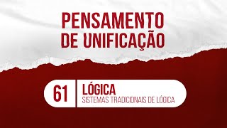 Lógica  Sistemas Tradicionais de Lógica  Parte 2 [upl. by Ridglea]