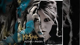 Kesha  Animal  Cannibal Deluxe Edition Full Album [upl. by Kristen42]