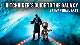 SkyMarshall Arts  Hitchhikers Guide to the Galaxy [upl. by Narej]