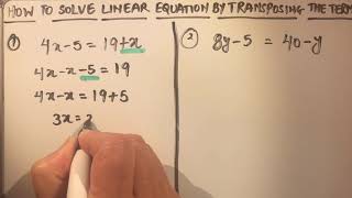 HOW TO SOLVE LINEAR EQUATIONS BY TRANSPOSING THE TERMS [upl. by Letsirk730]