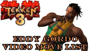 Tekken 3  Eddy Gordo Move List [upl. by Sennahoj]