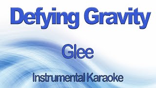 Defying Gravity Wicked Glee Instrumental Karaoke with Lyrics [upl. by Solegnave226]