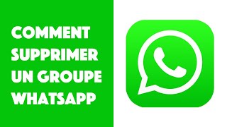 Comment supprimer un groupe WhatsApp [upl. by Nilat218]