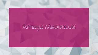 Amaya Meadows  appearance [upl. by Cita291]