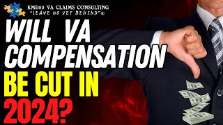 Will VA Disability Compensation be cut – slashed in 2024 [upl. by Cherish]