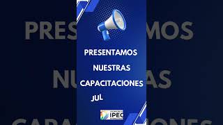 CURSOS IPEC JULIO 2024 [upl. by Llyrpa167]