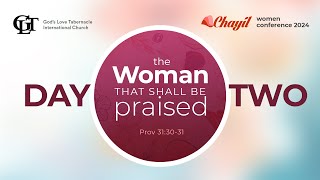 CHAYIL WOMEN CONFERENCE 2024  The Woman That Shall Be Praised  Day 2 Session  02032024 [upl. by Trevar]