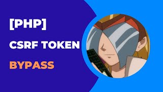 PHP CSRF Token Bypass Nasıl Yapılır [upl. by Nellir880]