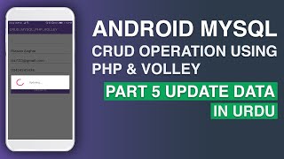 PART 5 UPDATE DATA  CRUD Operation in MySQL Using PhpVolley Android [upl. by Linnet]