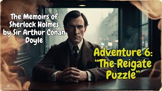 The Memoirs of Sherlock Holmes  Adventure 6 “The Reigate Puzzle” by Arthur Conan Doyle [upl. by Lellih335]