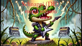 Schnappi Deutsch metal version [upl. by Aruon]