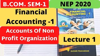 Accounts Of Non Trading Organization NPO BCom SEM 1 Financial Accounting 1NEP 2020 [upl. by Tucker]