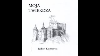 Pieśni Chrześcijańskie  Robert Kasprowicz  Moja twierdza [upl. by Aicylla]