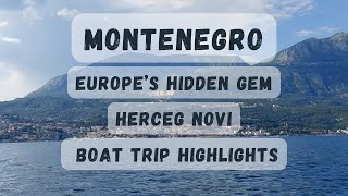 Montenegro  Boat trip  Herceg Novi Highlights [upl. by Llenrub531]