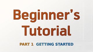 Beginners Tutorial Part 1  Getting Started [upl. by Sebastian26]