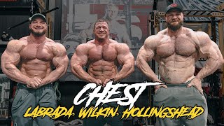 WILKIN HOLLINGSHEAD LABRADA  CHEST WORKOUT  BODYBUILDING MOTIVATION [upl. by Htesil585]