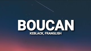 Keblack  Boucan Ft Franglish Paroles [upl. by Landahl]