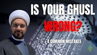 Is Your Ghusl Wrong 4 Common Mistakes [upl. by Etterraj685]